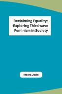 Reclaiming Equality di Meera Joshi edito da Self