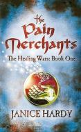Pain Merchants di Janice Hardy edito da HarperCollins Children's Books