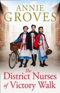 The District Nurses of Victory Walk di Annie Groves edito da HarperCollins Publishers