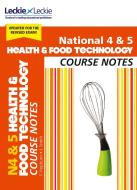 National 4/5 Health and Food Technology Course Notes di Edna Hepburn, Lynn Smith, Leckie edito da HarperCollins Publishers