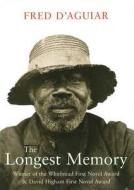 The Longest Memory di Fred D'Aguiar edito da Vintage Publishing