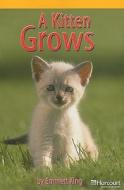 A Kitten Grows di Emmett King edito da Harcourt School Publishers