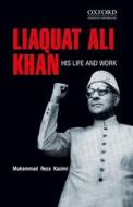 Liaquat Ali Khan di Muhammad Reza Kazimi edito da OUP Pakistan