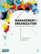 Management and Organization: A Critical Text di Stephen Linstead, Liz Fulop, Simon Lilley edito da PALGRAVE