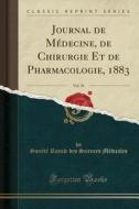 Journal De Medecine, De Chirurgie Et De Pharmacologie, 1883, Vol. 76 (classic Reprint) di Societe Royale Des Science Medicales edito da Forgotten Books