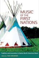 Music of the First Nations edito da University of Illinois Press