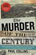 The Murder Of The Century di Paul Collins edito da Broadway Books (A Division of Bantam Doubleday Dell Publishi