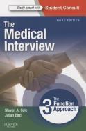 The Medical Interview di Steven A. Cole, Julian Bird edito da Elsevier - Health Sciences Division