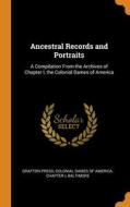 Ancestral Records And Portraits di Grafton Press edito da Franklin Classics