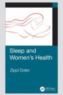 Sleep And Women's Health di Zippi Dolev edito da Taylor & Francis Ltd