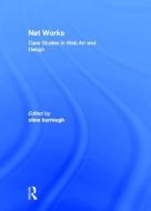 Net Works di Xtine Burrough edito da Routledge