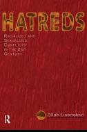 Hatreds: Racialized and Sexualized Conflicts in the 21st Century di Zillah R. Eisenstein edito da ROUTLEDGE