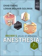 Brown's Atlas of Regional Anesthesia edito da Elsevier Science