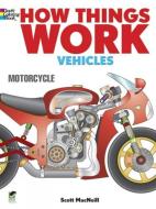 How Things Work: Vehicles Coloring Book di Scott MacNeill edito da DOVER PUBN INC