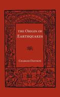 Origin of Earthquakes di C. Davidson, Charles Davison edito da Cambridge University Press