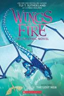 The Lost Heir (Wings of Fire Graphic Novel 2) di Tui T. Sutherland edito da Scholastic Inc.