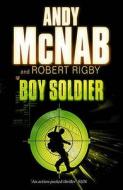 Boy Soldier di Andy McNab, Robert Rigby edito da Random House Children's Publishers UK