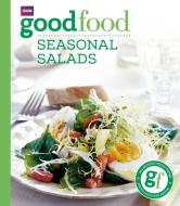 Good Food: Seasonal Salads di Good Food Guides edito da Ebury Publishing