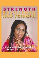 Strength, Resilience and Triumph: Living with Hydrocephalus: My Story di Merlin Bott edito da BOOKBABY