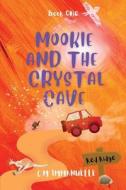 Mookie and the Crystal Cave: Book 1 di Christine Immanuelle edito da LIGHTNING SOURCE INC