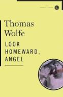 Look Homeward, Angel di Thomas Wolfe edito da Scribner Book Company