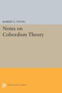 Notes on Cobordism Theory di Robert E. Stong edito da Princeton University Press