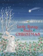 Little Bunny Finds Christmas di Pirkko Vainio edito da NORTHSOUTH BOOKS