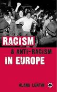 Racism and Anti-Racism in Europe di Alana Lentin edito da Pluto Press (UK)