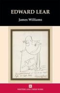 Edward Lear di James Williams edito da Liverpool University Press