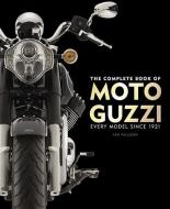 Complete Book of Moto Guzzi di Ian Falloon edito da Quarto Publishing Plc
