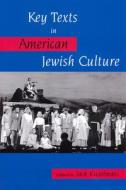 Key Texts in American Jewish Culture edito da RUTGERS UNIV PR