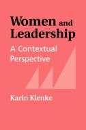 Women and Leadership: A Contextual Perspective di Karin Klenke edito da SPRINGER PUB