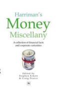 Harriman's Money Miscellany: A Collection of Financial Facts and Corporate Curiosities edito da Harriman House