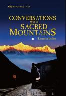 Conversations with Sacred Mountains di Laurence Brahm edito da Ibis Press