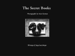 The Secret Books di Jorge Luis Borges edito da Leete\'s Island Books,u.s.