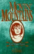 Movin' Mountains di Lori H. Evens edito da HANNIBAL BOOKS