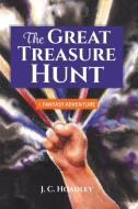 The Great Treasure Hunt di Hoadley J.C. Hoadley edito da FriesenPress