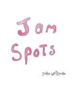Jam Spots di JoAn Weissman edito da FriesenPress