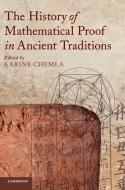 The History of Mathematical Proof in Ancient Traditions edito da Cambridge University Press