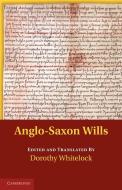 Anglo-Saxon Wills edito da Cambridge University Press