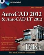 Autocad 2012 & Autocad Lt 2012 Bible di Ellen Finkelstein edito da John Wiley & Sons Inc