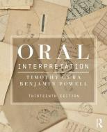 Oral Interpretation di Timothy (Brooklyn College Gura, Benjamin Powell edito da Taylor & Francis Ltd