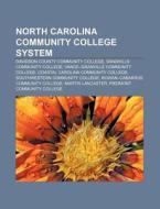 North Carolina Community College System: di Books Llc edito da Books LLC, Wiki Series