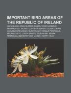 Important Bird Areas Of The Republic Of di Books Llc edito da Books LLC, Wiki Series