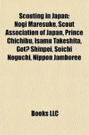 Scouting In Japan: Nogi Maresuke, Scout di Books Llc edito da Books LLC, Wiki Series