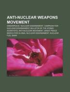 Anti-nuclear Weapons Movement: Greenpeac di Books Llc edito da Books LLC, Wiki Series