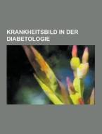 Krankheitsbild In Der Diabetologie di Quelle Wikipedia edito da University-press.org