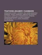 Trafikselskaber I Danmark: Jernbaneselsk di Kilde Wikipedia edito da Books LLC, Wiki Series