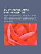 Dc Database - Adam Beechen Writer: Batgi di Source Wikia edito da Books LLC, Wiki Series