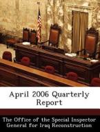 April 2006 Quarterly Report edito da Bibliogov